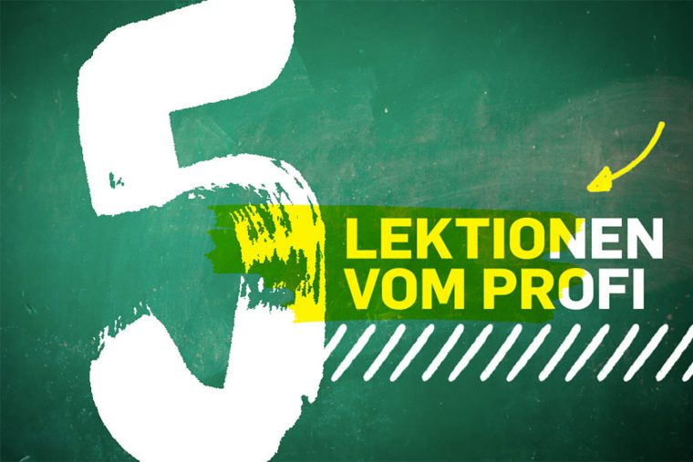 Fünf Ehrgeiz-Lektionen vom Profi