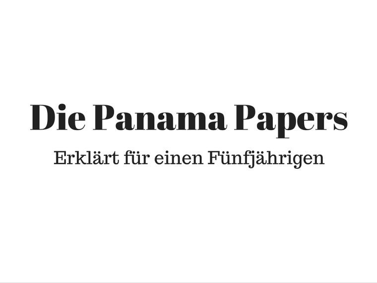 Die #PanamaPapers – erklärt für einen Fünfjährigen