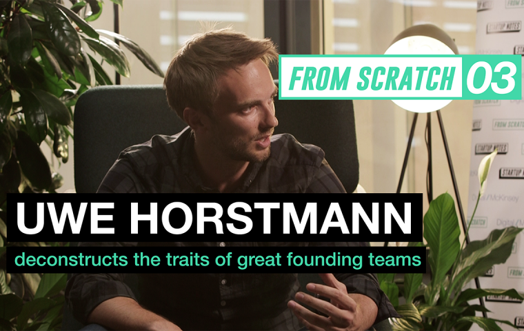 From Scratch #3: Uwe Horstmann erklärt die Startup-CEO Don’ts