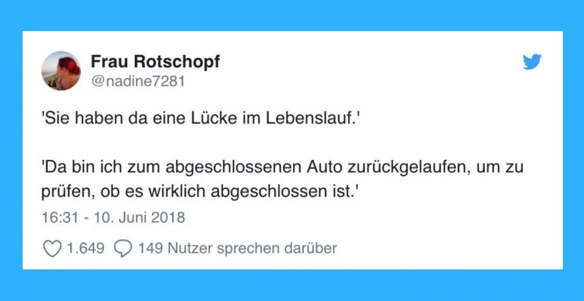 15 maximal ironische Reaktionen auf: „Sie haben da eine Lücke im Lebenslauf“