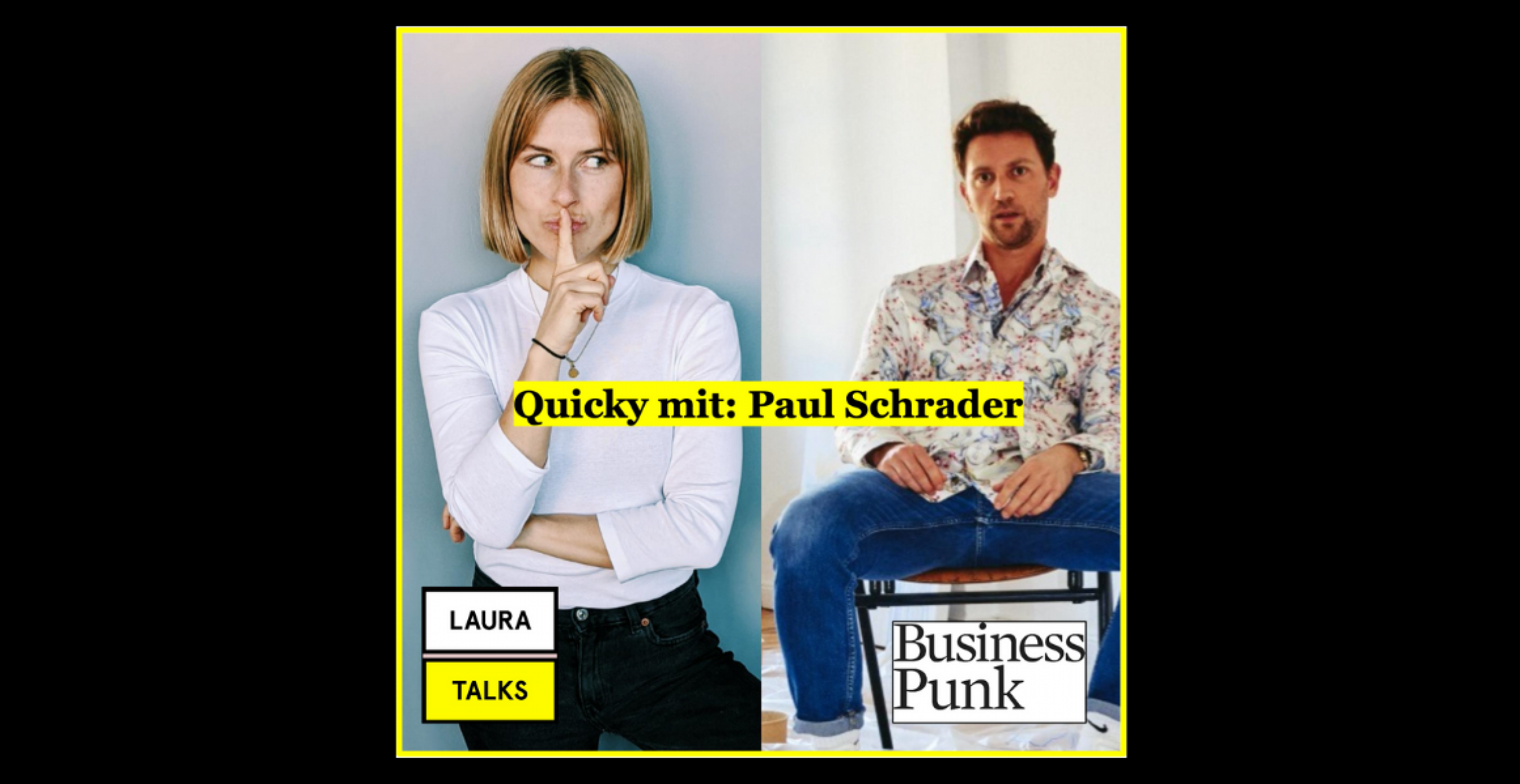 „Laura Talks“: Laura Lewandowski im Interview mit Künstler Paul Schrader