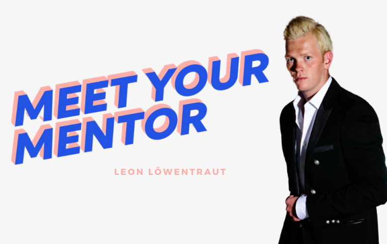 MEET YOUR MENTOR: #10 Leon Löwentraut über Ziele