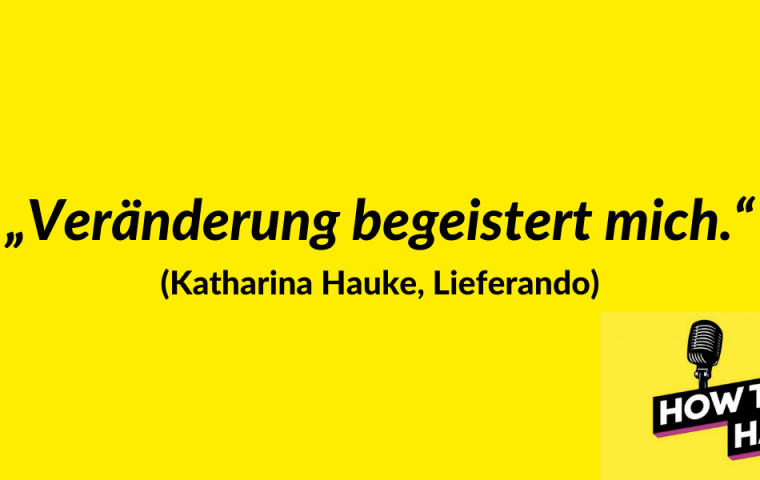 Katharina Hauke (Lieferando) über die richtige Entscheidungsfindung