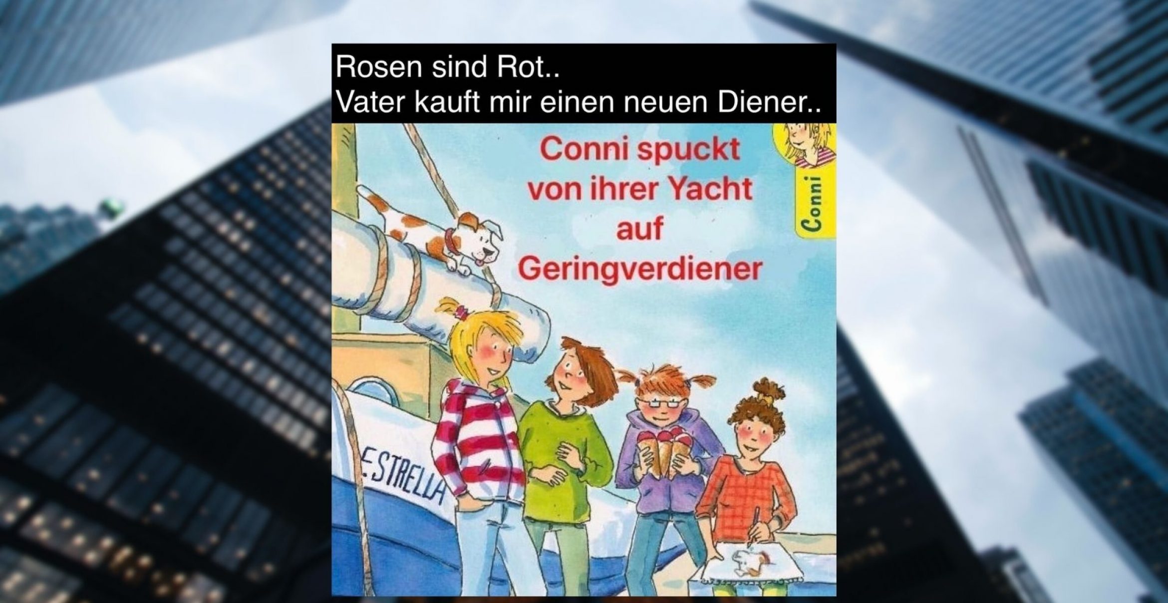 Conni & Friends entdecken die böse Welt der Erwachsenen in Memes