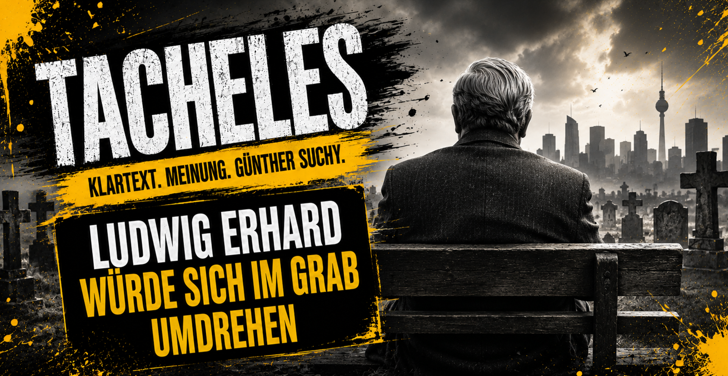 Ludwig Erhard würde sich im Grab umdrehen: Verrat an der Sozialen Marktwirtschaft