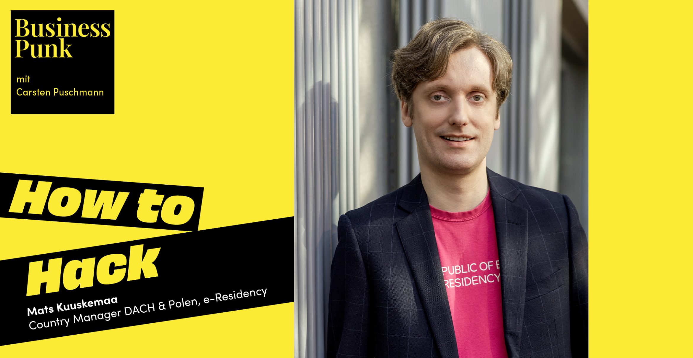 Gründen auf Estnisch: Mats Kuuskemaa über e-Residency, radikale Digitalisierung und wie man Bürokratie einfach weghackt