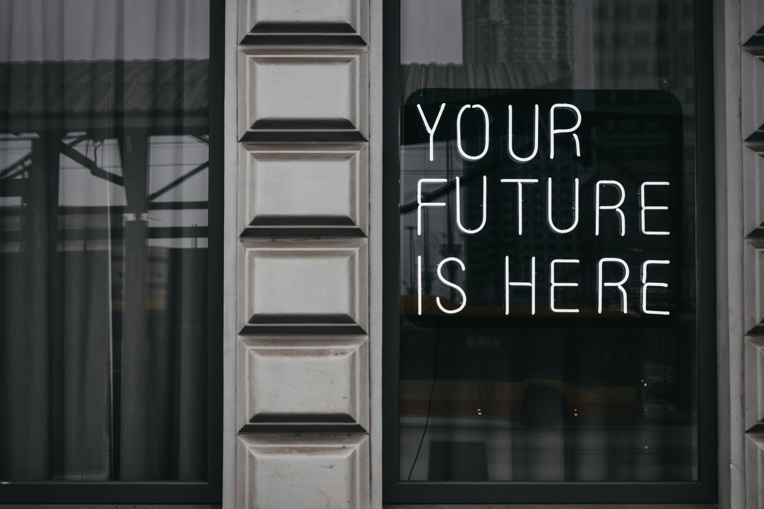 Your Future is here